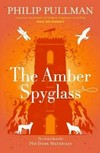The amber spyglass: by Philip Pullman.