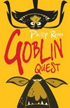 Goblin quest / by Philip Reeve.