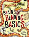The brain-bending basics / by Kjartan Poskitt.