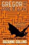 Gregor and the Code of Claw / by Suzanne Collins.