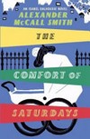 The Comfort of Saturdays / by Alexander McCall Smith.