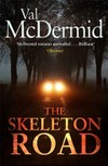 The skeleton road / by Val McDermid.