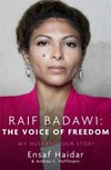 Raif Badawi, the voice of freedom : my husband, our story / by Ensaf Haidar and Andrea C. Hoffmann.