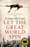 Let the great world spin / by Colum McCann.