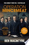 Operation mincemeat: The True Spy Story that Changed the Course of World War II. Ben Macintyre.