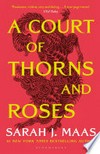 A court of thorns and roses: A Court of Thorns and Roses Series, Book 1. Sarah J Maas.