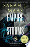 Empire of storms: Throne of Glass Series, Book 5. Sarah J Maas.