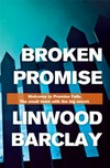 Broken promise / by Linwood Barclay.