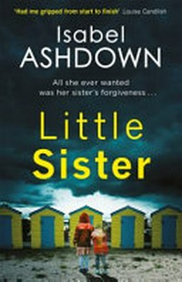 Little sister / by Isabel Ashdown.