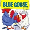 Blue Goose / by Nancy Tafuri.