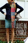 Alice in charge / by Phyllis Reynolds Naylor.