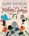 Happy birthday Madame Chapeau / by Andrea Beatty ; pictures by David Roberts.