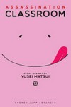 Assassination classroom : Vol. 13, Time for a little career counseling / [Graphic novel] by Yusei Matsui.
