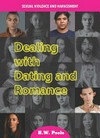 Dealing with dating and romance / by H.W. Poole.
