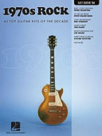 1970s rock : 40 top guitar hits of the decade /
