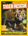 National geographic kids - mission, tiger rescue : all about tigers and how to save them / by Kitson Jazynka.