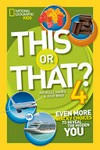 This or that? 4 : even more wacky choices to reveal the hidden you / by Michelle Harris and Julie Beer.