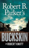 Robert B. Parker's buckskin / by Robert Knott.