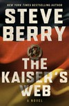 The kaiser's web / by Steve Berry.