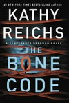 The bone code / by Kathy Reich.