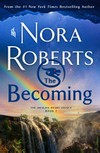The becoming / by Nora Roberts.