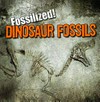 Dinosaur fossils / by Kathleen Connors.