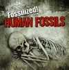 Human fossils / by Kathleen Connors.