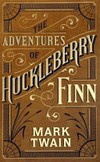 The adventures of Huckleberry Finn / by Mark Twain.