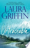 Untraceable: Tracers Series, Book 1. Laura Griffin.