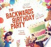 The backwards birthday party / by Tom Chapin and John Forster ; illustrated by Chuck Groenink.