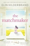 The matchmaker / by Elin Hilderbrand.