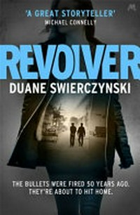 Revolver / by Duane Swierczynski.
