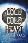 Cold cold heart / by Tami Hoag.