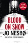 Blood on snow / by Jo Nesbo ; translated from the Norwegian by Neil Smith.