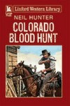 Colorado blood hunt / by Neil Hunter.