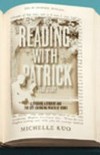 Reading with Patrick : a teacher, a student, and a life-changing friendship / by Michelle Kuo.