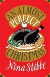 An almost perfect Christmas / by Nina Stibbe.