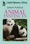 Animal instincts / by Sarah Purdue.