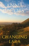 Changing Lara / by Anna Jacobs.