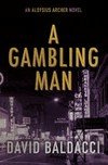 A gambling man / by David Baldacci.