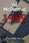 1989 / by Val McDermid.