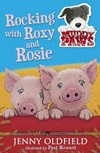 Rocking with Roxy and Rosie / by Jenny Oldfield ; illustrated by Paul Howard.
