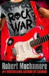 Rock War / by Robert Muchamore.