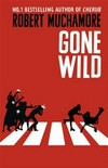 Gone wild / by Robert Muchamore.