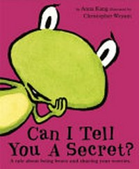 Can I tell you a secret? / by Anna Kang.
