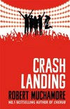 Crash Landing / by Robert Muchamore.