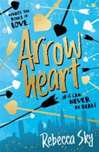 Arrow heart / by Rebecca Sky.