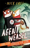 Agent Weasel and the Fiendish Fox Gang / by Nick East.