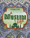A Muslim life / by Cath Senker.