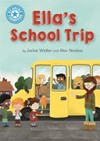 Ella's school trip / by Jackie Walter and Alex Naidoo.